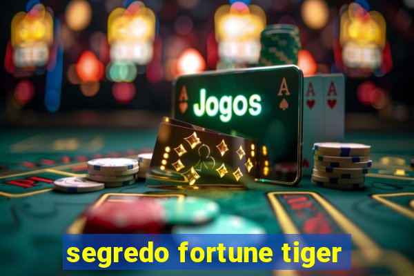 segredo fortune tiger